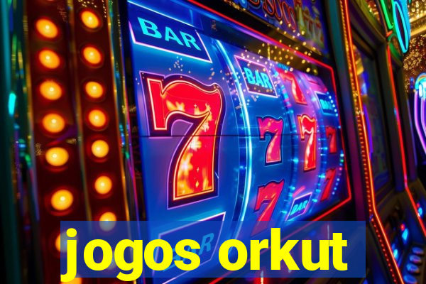 jogos orkut